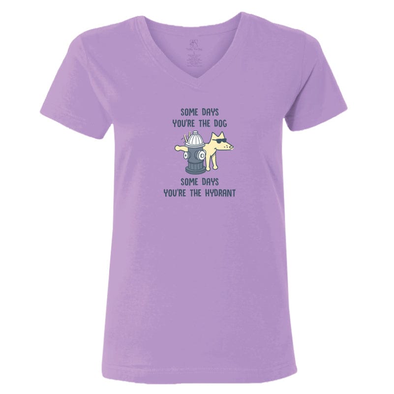 Some Days You’re The Dog - Ladies T-Shirt V-Neck