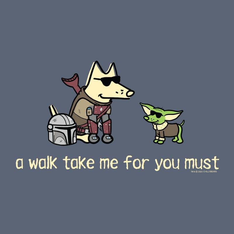 A Walk Take Me For You Must - Classic Tee