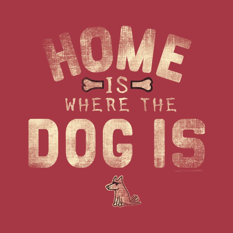 Home is Where the Dog T-Shirt - Long-Sleeve T-Shirt Classic