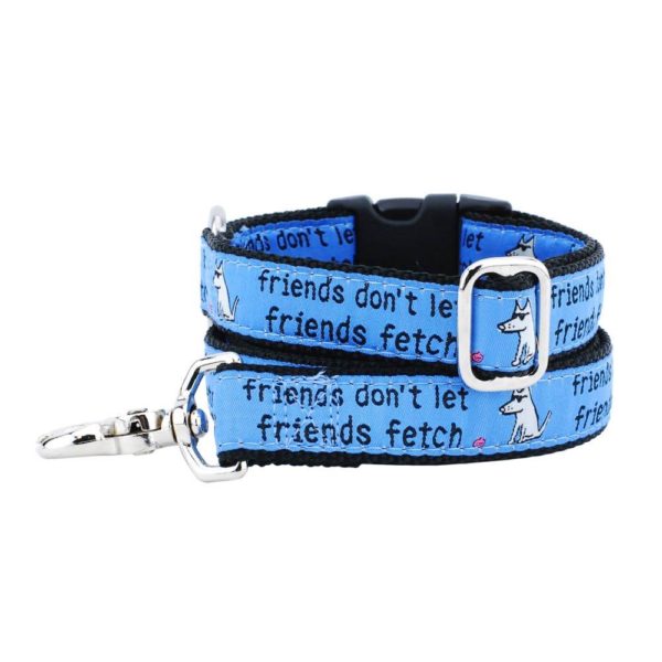 1″ Friends Don’t Let Friends Fetch Teddy The Dog Essential Dog Collar