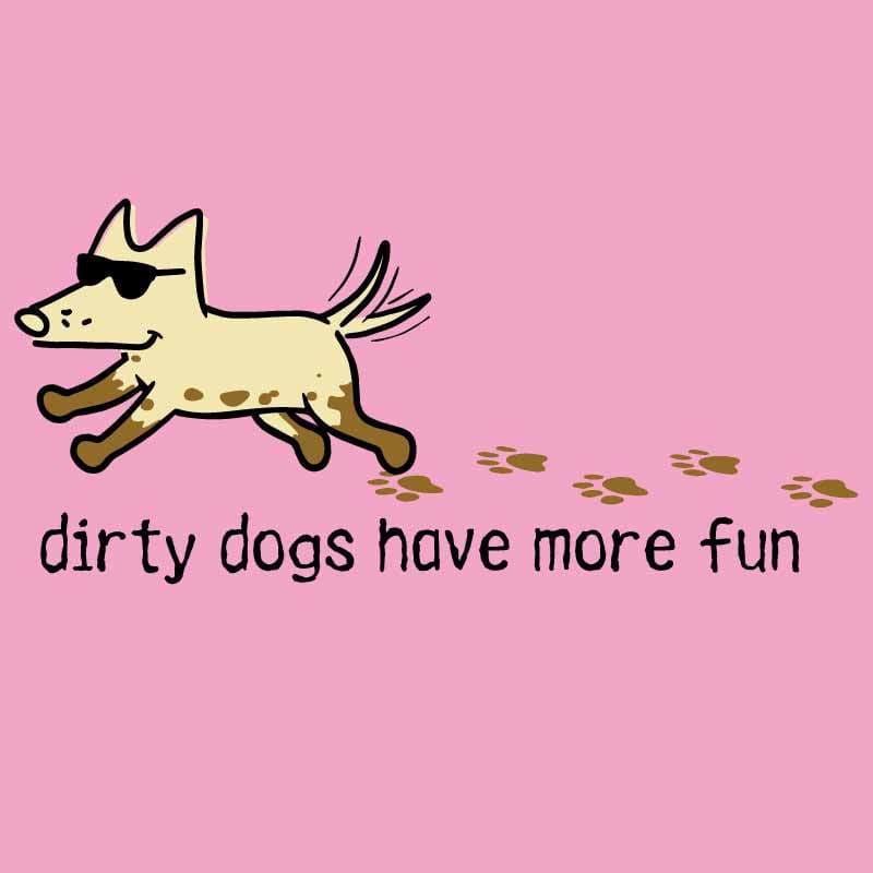 Dirty Dog Have More Fun  - Ladies T-Shirt V-Neck