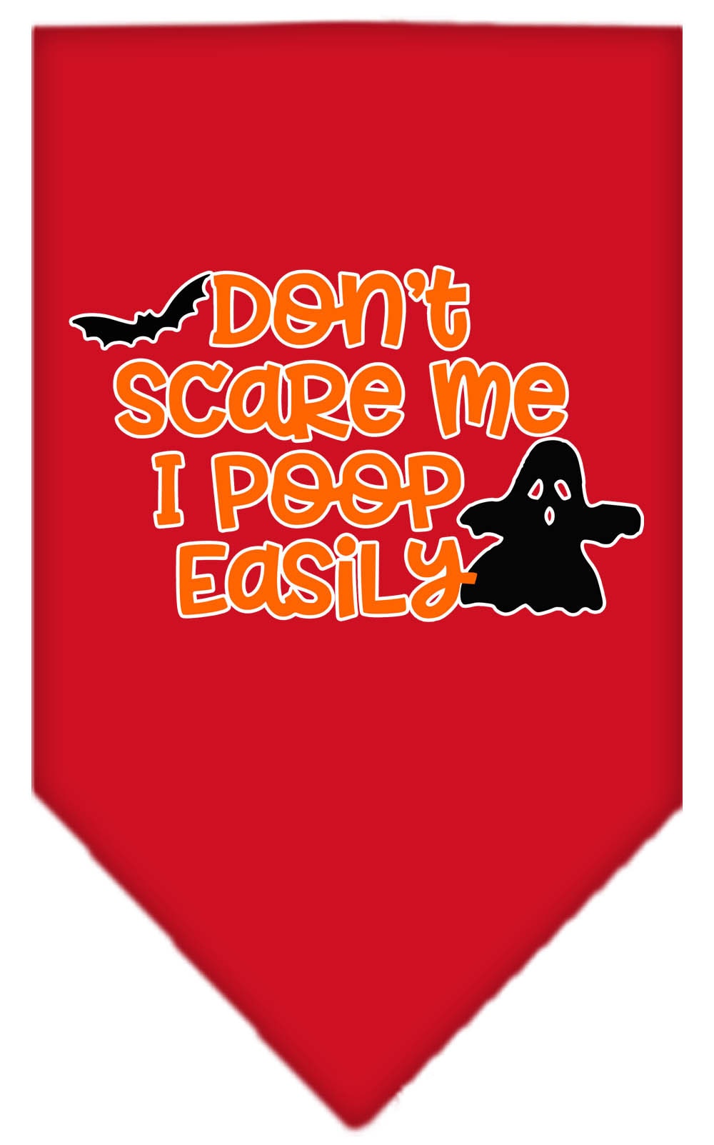 Halloween Pet and Dog Bandana Screen Printed, "Don't Scare Me, I Poop Easily"