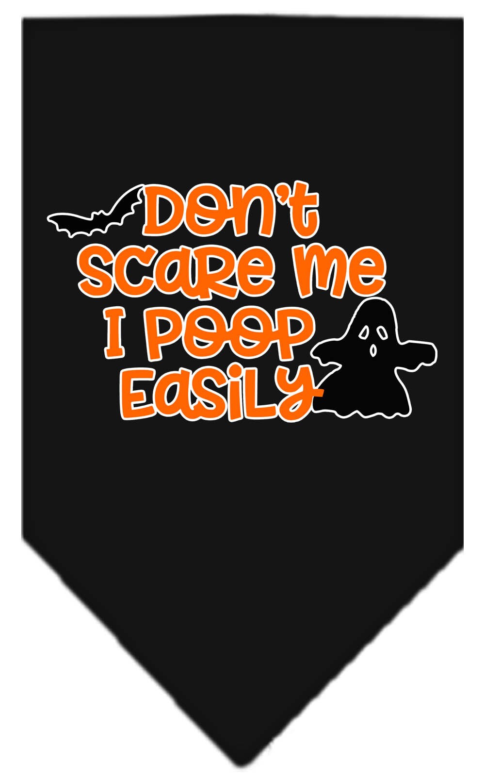 Halloween Pet and Dog Bandana Screen Printed, "Don't Scare Me, I Poop Easily"