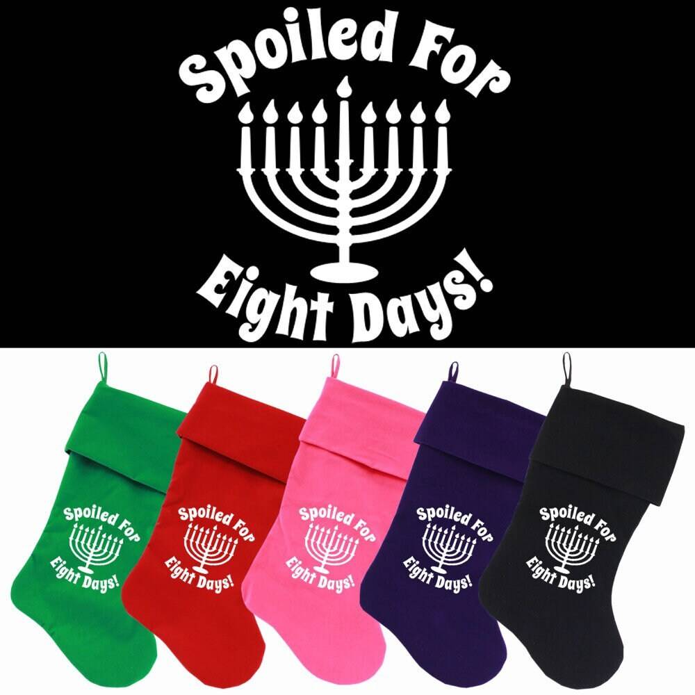 Velvet Hanukkah Stocking Screen Printed, "Spoiled For Eight Days"