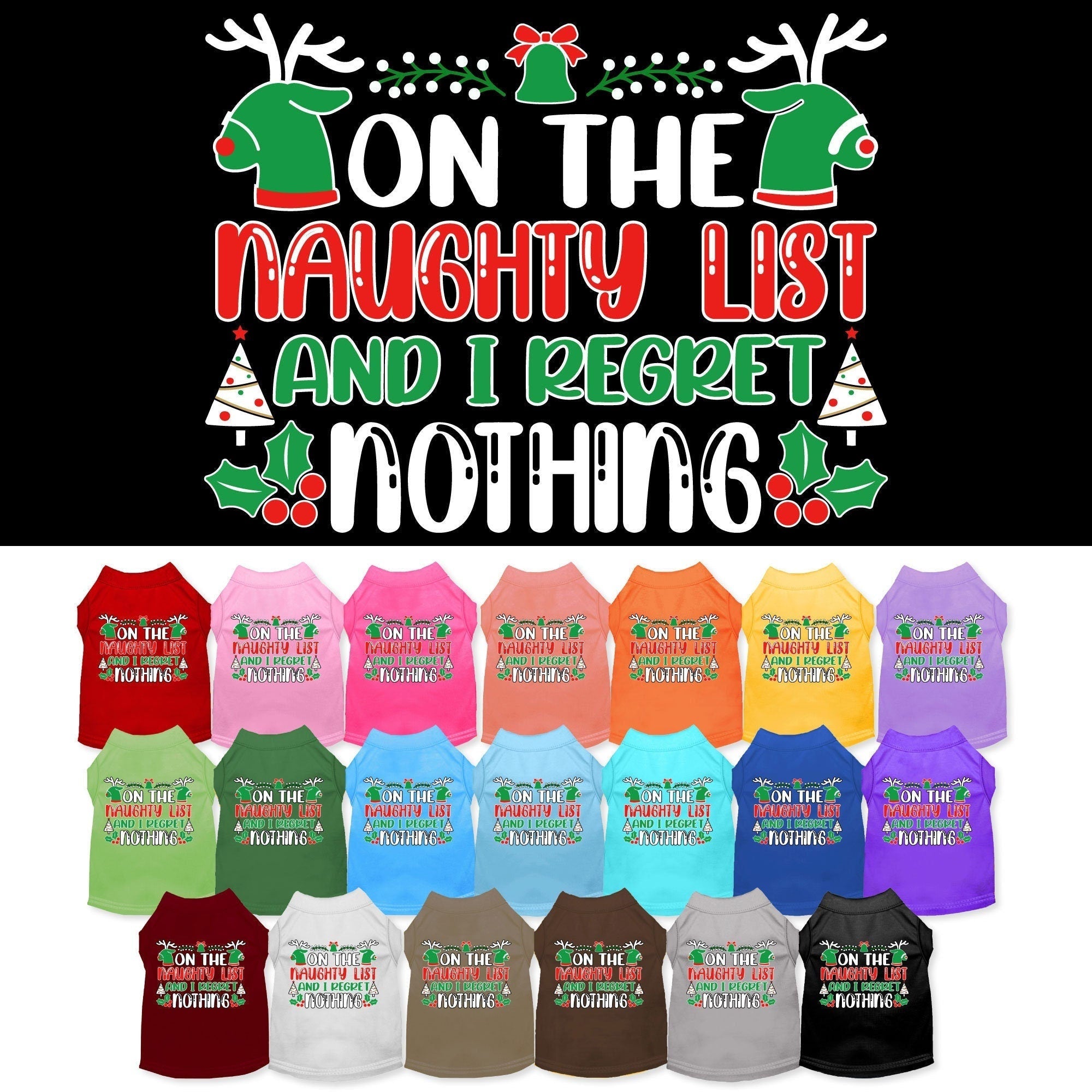 Christmas Cat or Dog Shirt for Pets 0-20 Pounds, "On The Naughty List And I Regret Nothing"