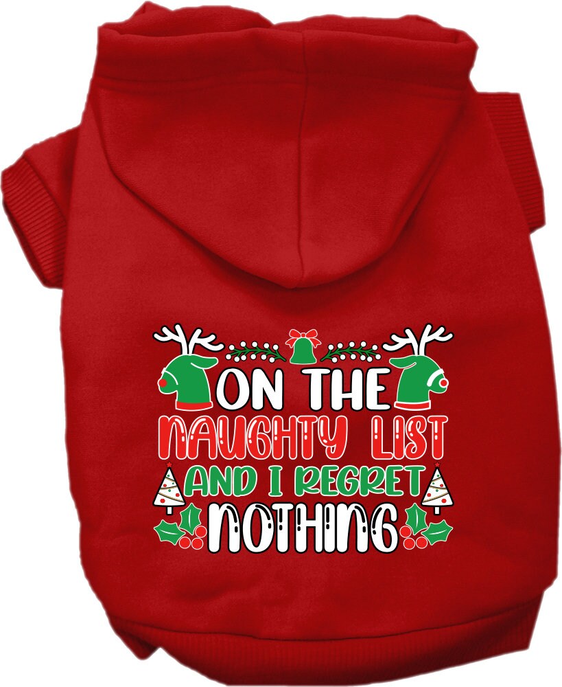 Christmas Pet, Dog & Cat Hoodie Screen Printed, "On The Naughty List And I Regret Nothing"