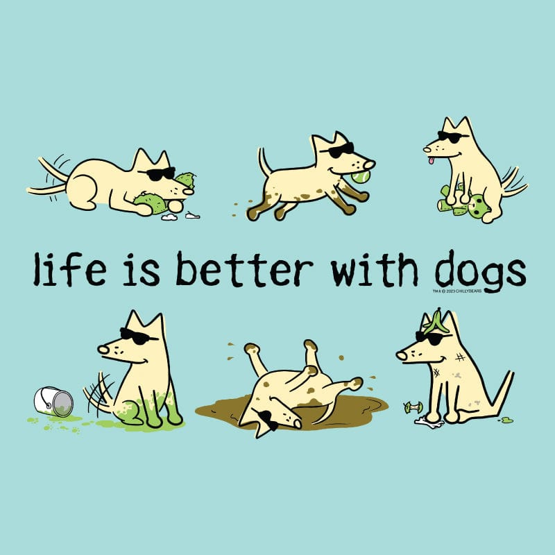 Life Is Better With Dogs - Classic Tee