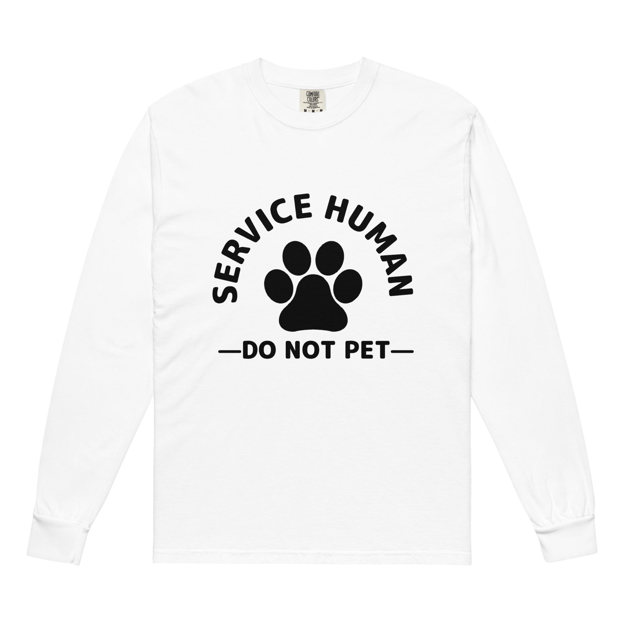 Service Human - Do Not Pet Heavyweight Long-Sleeve Shirt